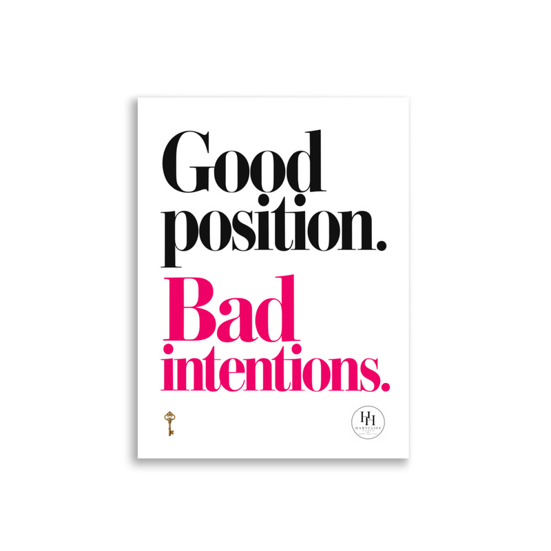 Good position. Bad intentions. — Product view